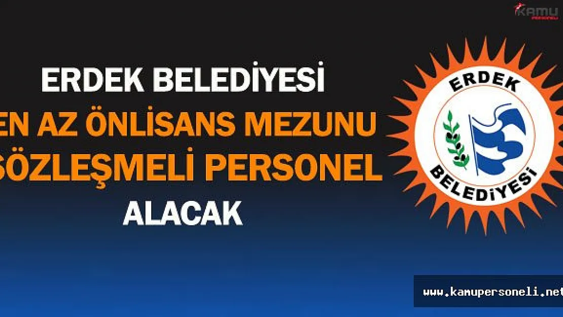 Balıkesir/Erdek Belediyesi En Az Önlisans Mezunu Sözleşmeli Personel Alacak