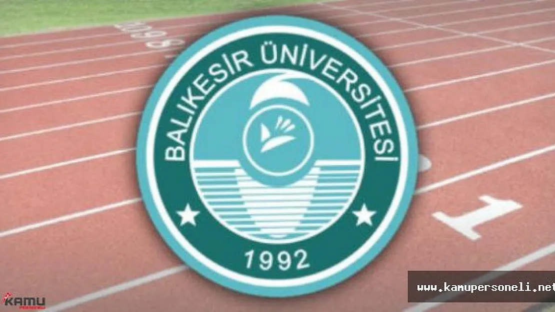 Balıkesir Üniversitesi Akademik Personel Alımı İlanı