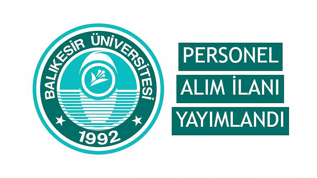 Balıkesir Üniversitesi Öğretim Üyesi Alıyor! SON BAŞVURULAR 27 TEMMUZ'DA!