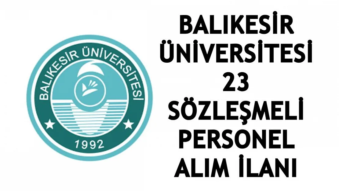 Balıkesir Üniversitesi sözleşmeli sağlık personeli alıyor! KPSS şartlı personel alım ilanı