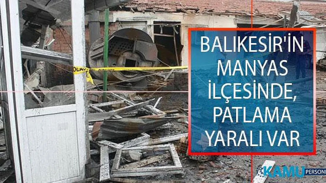 Balıkesir'in Manyas İlçesinde, Peynir Üretim Tesisinde Patlama! 1 İşçi Yaralandı