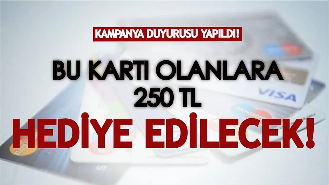 Banka müşterilerine özel fırsat! Bankadan kartı olanlara 250 TL bakiye yüklenecek