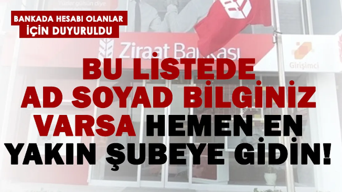 Banka son dakika duyurdu! Listede adı olanlar dikkat!