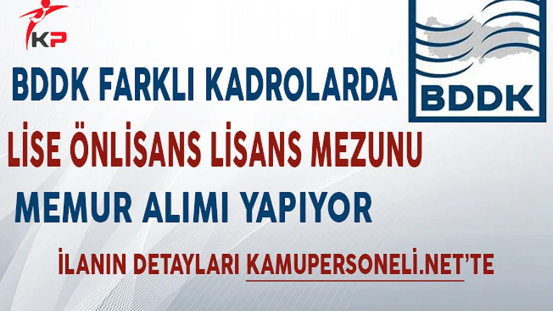Bankacılık Denetleme ve Düzenleme Kurumu Memur Alımı Yapıyor!