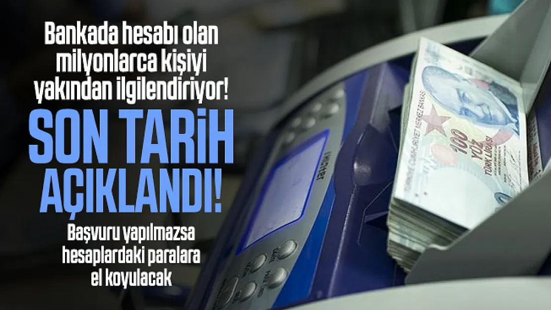 Bankada hesabı olan milyonlarca kişiyi yakından ilgilendiriyor! Son tarih açıklandı!