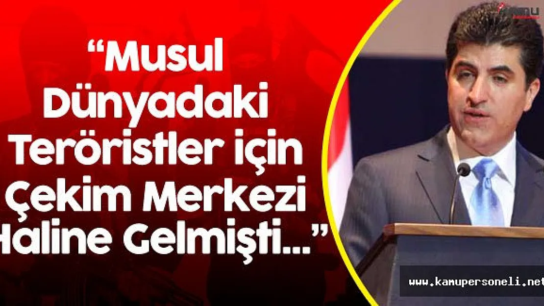 Barzani : " Musul'un Kurtarılması Tüm Dünya İçin Büyük Bir Olay"