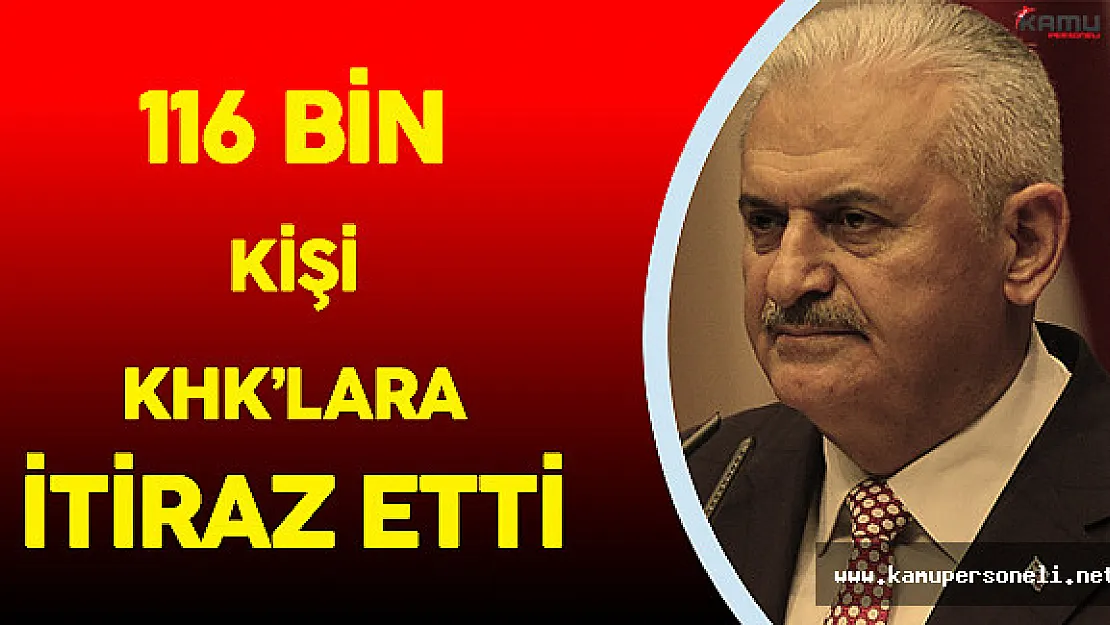Başbakan Açıkladı :" 116 Bin Kişi İtiraz Etti"