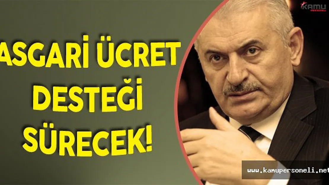 Başbakan Binali Yıldırım'dan Asgari Ücret Açıklaması Geldi
