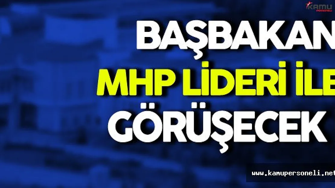 Başbakan İle MHP Lideri Görüşecek