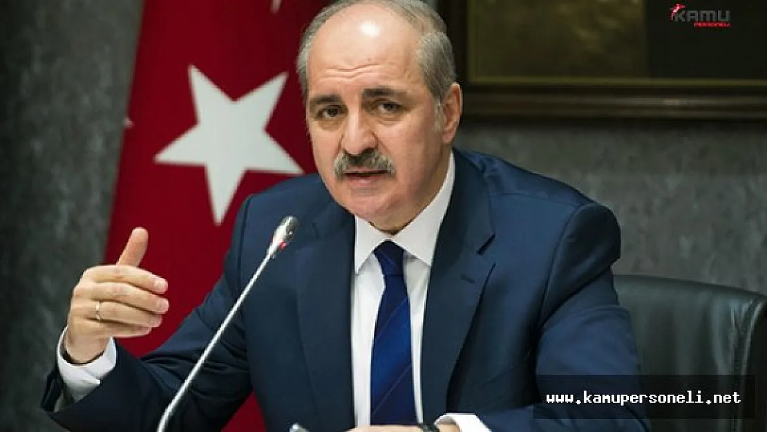 Başbakan Yardımcısı Kurtulmuş, &quotDarbe kime karşı yapılırsa hain bir iştir"