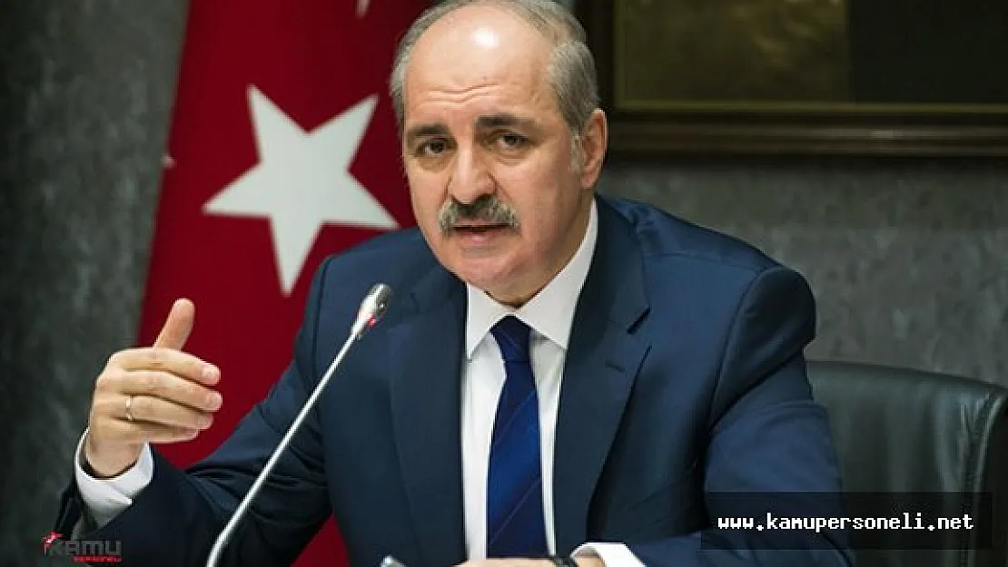 Başbakan Yardımcısı Numan Kurtulmuş : &quotBu bir işgal teşebbüsüdür"