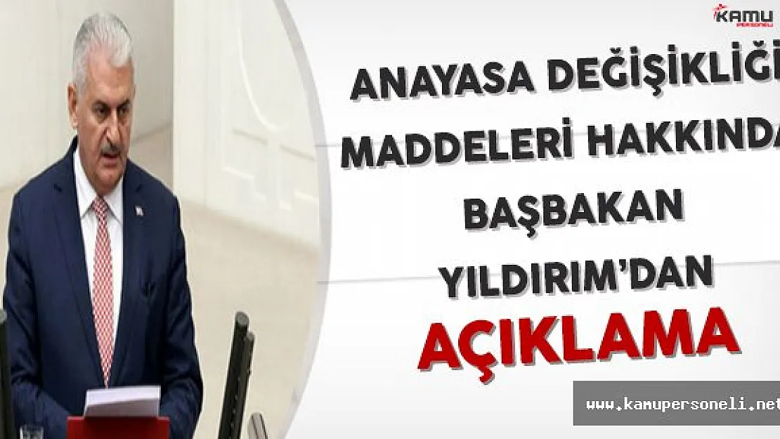 Başbakan Yıldırım Anayasa Değişikliği Oylamalarına İlişkin Açıklamalar Yaptı