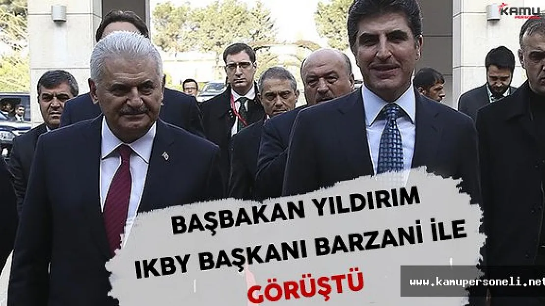 Başbakan Yıldırım IKBY Başkanı Barzani İle Görüştü