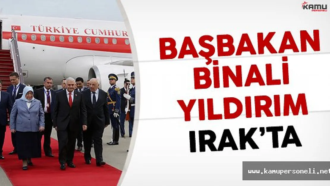 Başbakan Yıldırım Irak'ta