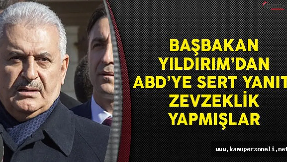Başbakan Yıldırım'dan ABD'nin Paylaşımına Tepki: Zevzevlik Yapmışlar