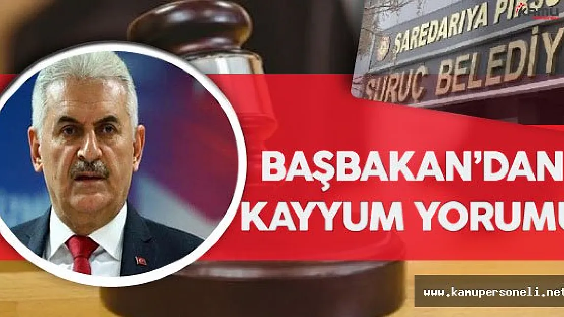 Başbakan Yıldırım'dan Kayyum Yorumu
