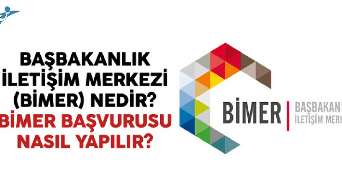 Başbakanlık İletişim Merkezi (BİMER) Nedir? BİMER Başvurusu Nasıl Yapılır?