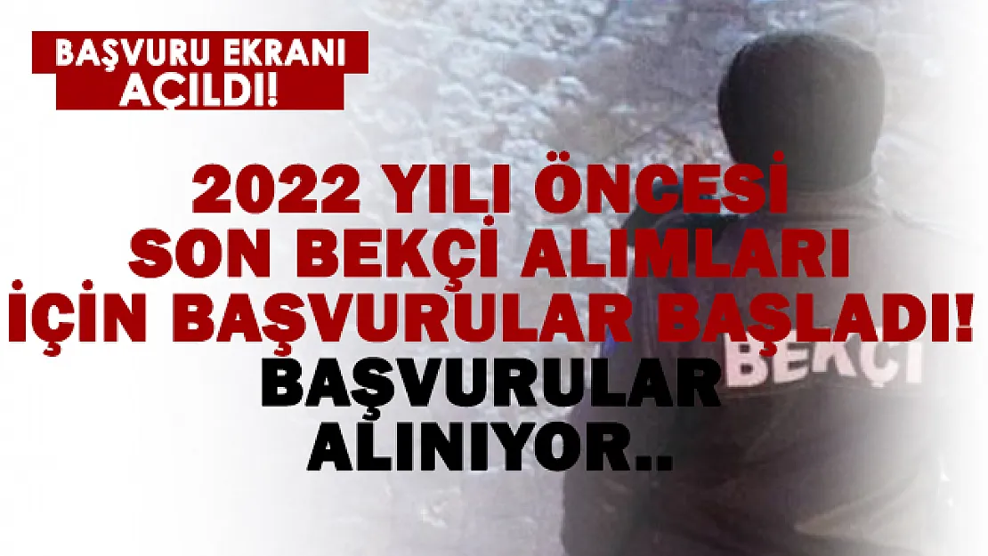 2022 öncesinde çok sayıda bekçi alımı başladı! Başvurular alınıyor