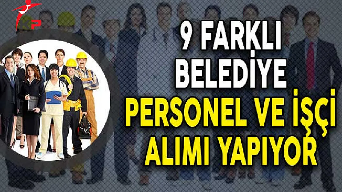 Başvuru Süreci Devam Eden Belediye Personeli Alım İlanları! (Başvuru Detayları)