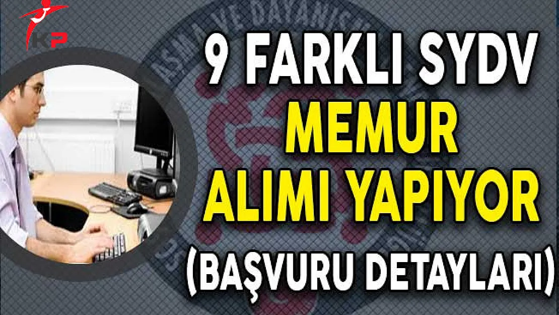 Başvuru Süreci Devam Eden SYDV Memur Alım İlanları! (Başvuru Detayları)