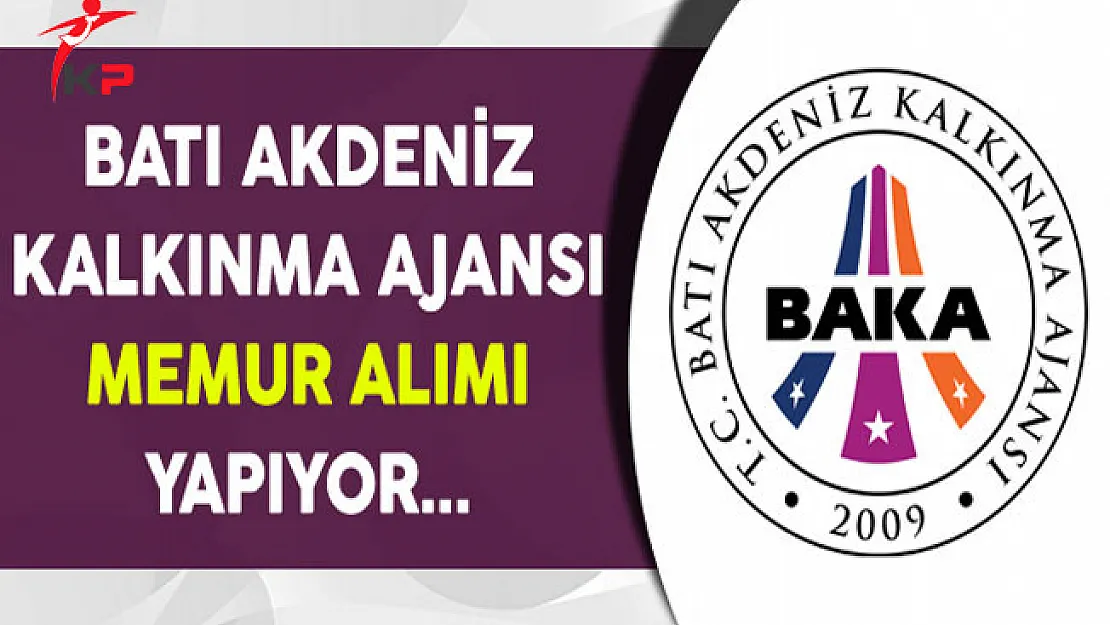 Batı Akdeniz Kalkınma Ajansı Memur Alımı Yapıyor