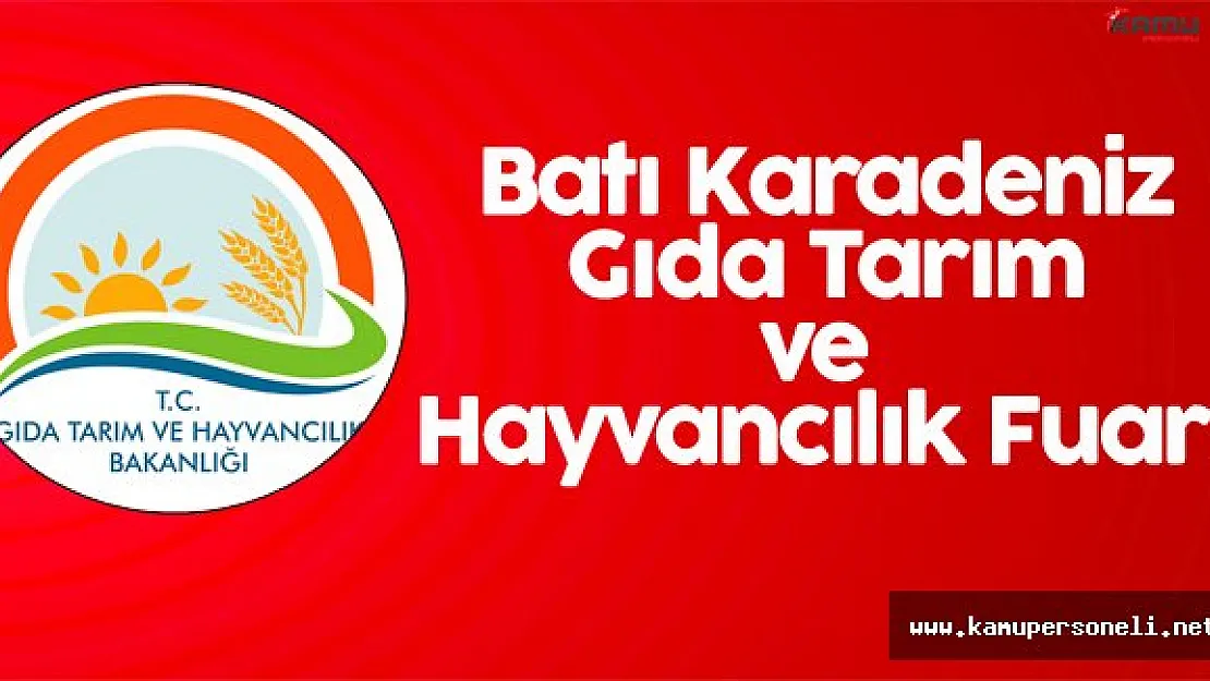 Batı Karadeniz Gıda Tarım ve Hayvancılık Fuarı Açıldı