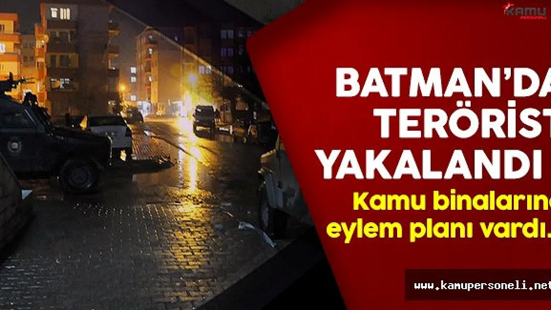 Batman'da eylem hazırlığındaki terörist yakalandı