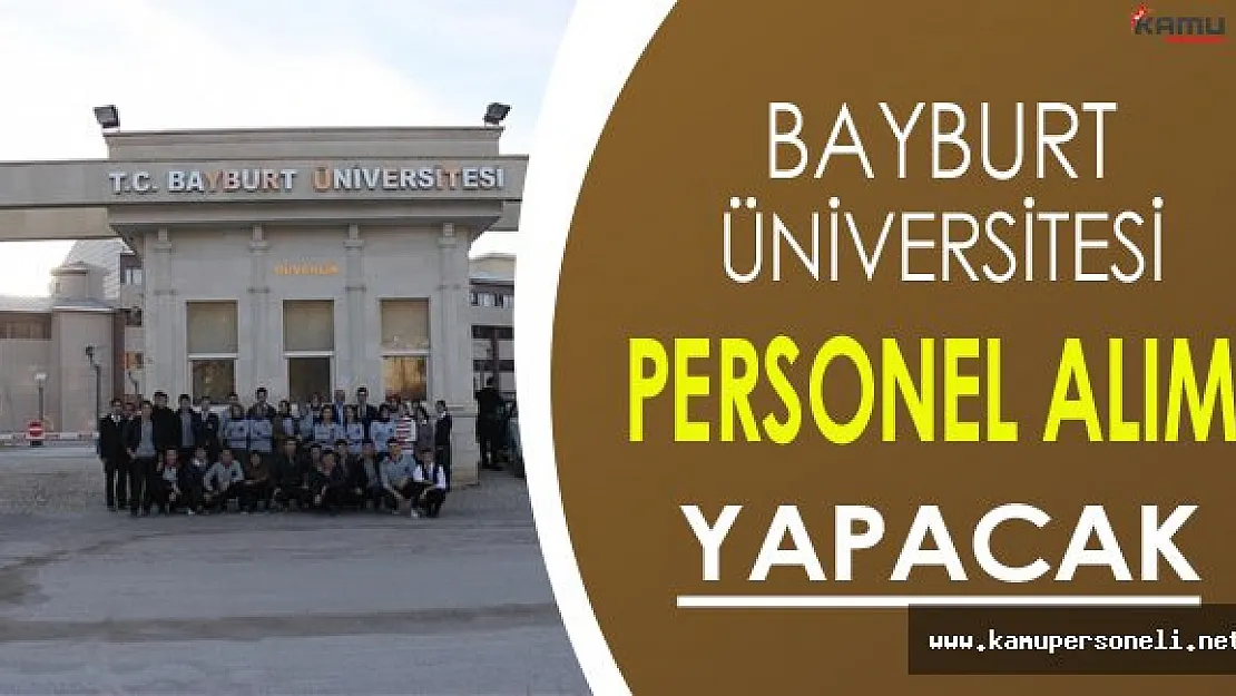 Bayburt Üniversitesi Personel Alım İlanı