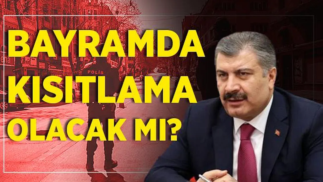 Bayram öncesi kısıtlama gelecek mi? Bilim Kurulu toplandı! Yeni kararlar açıklanacak!