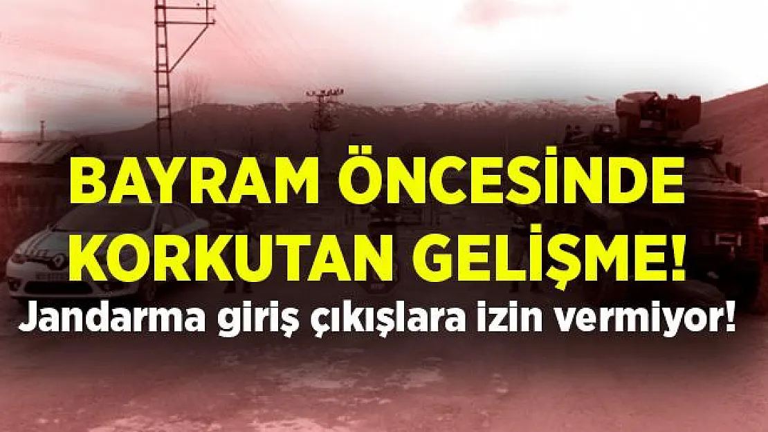 Bayram öncesinde korkutan açıklama! Pozitif vakalar artınca karantina uygulaması başladı! Jandarma giriş çıkışlara izin vermiyor!