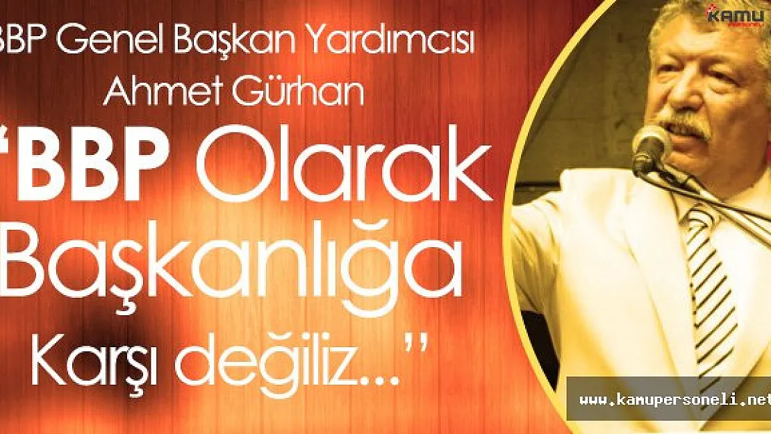 BBP Genel Başkan Yardımcısı: " Ordumuz Musul'da Olmalı"