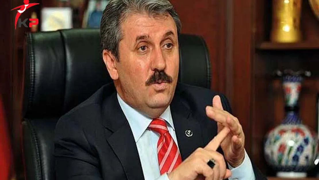 BBP Genel Başkanı Destici: Türkiye'nin Onaylamadığı Hiçbir Şey Olmaz