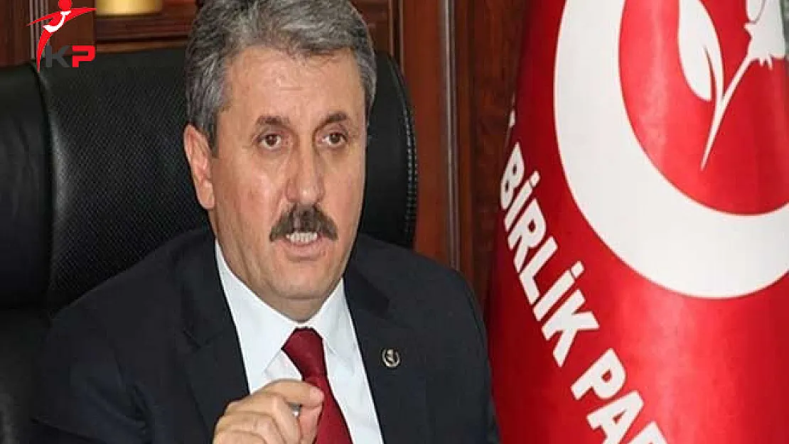 BBP Genel Başkanı Destici'den Tezkere Açıklaması