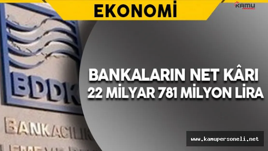 BDDK Bankaların Net Kârını Açıkladı