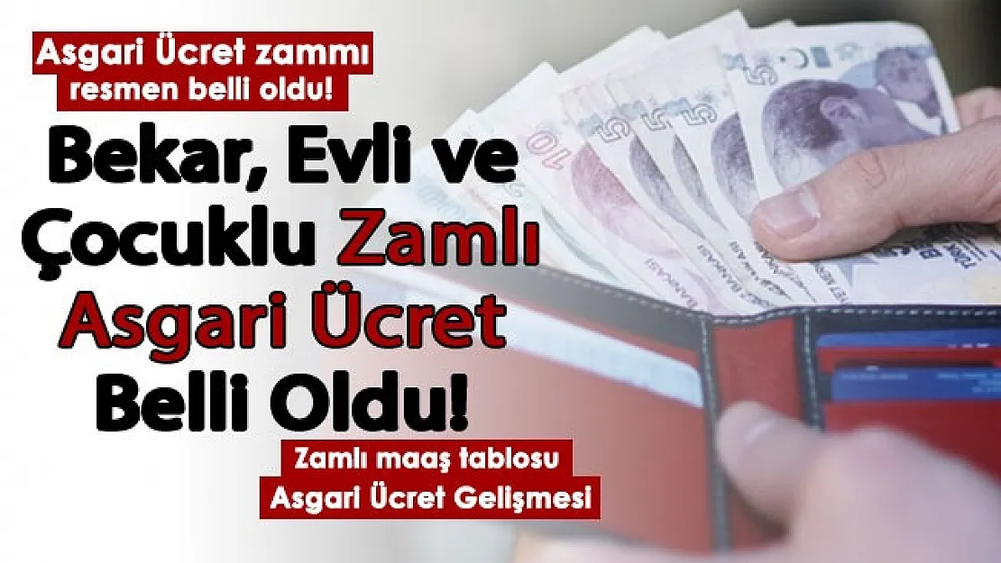 Bekar, evli ve çocuklu zamlı asgari ücret belli oldu! İşte zamlı maaş tablosu..