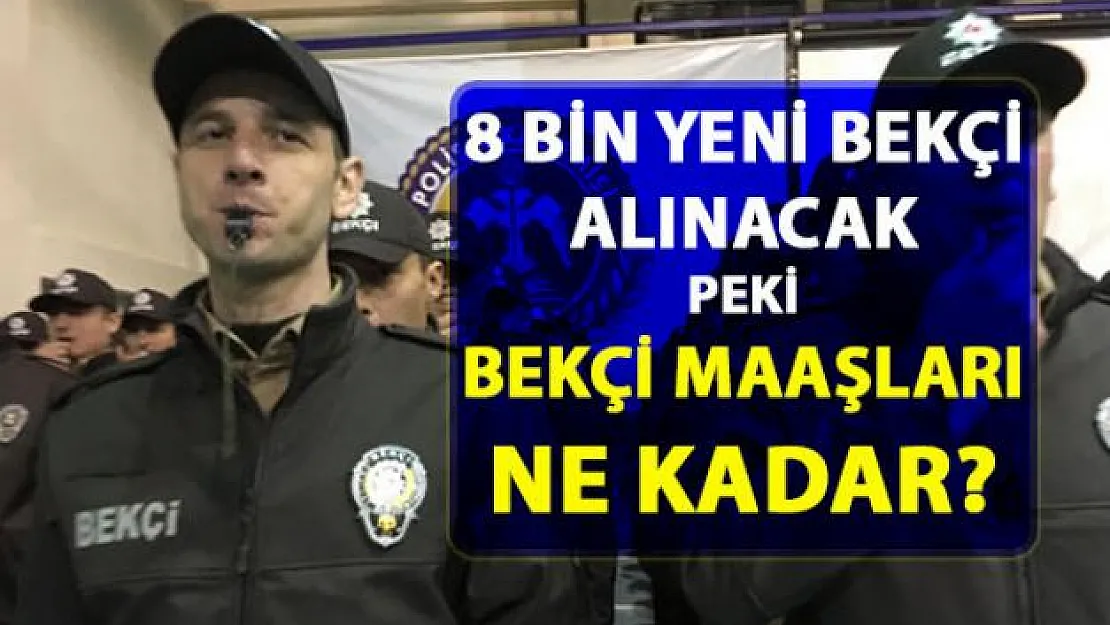 Bekçi maaşı ne kadar? Bekçiler ne kadar maaş alıyor? 2019 bekçi maaşları