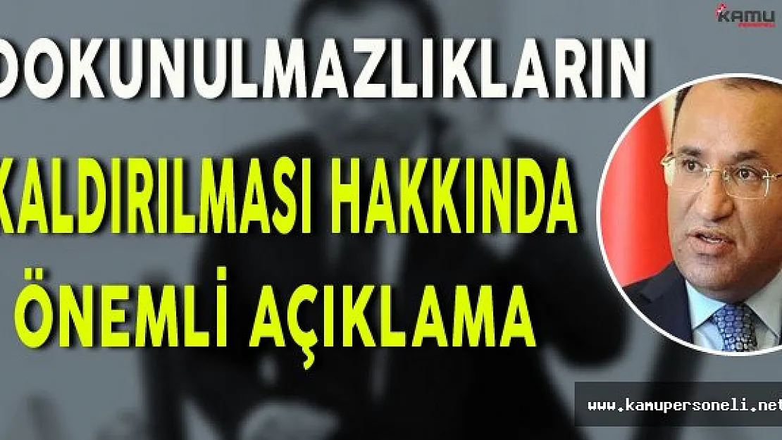 Bekir Bozdağ'dan Dokunulmazlıkların Kaldırılması Hakkında Önemli Açıklama