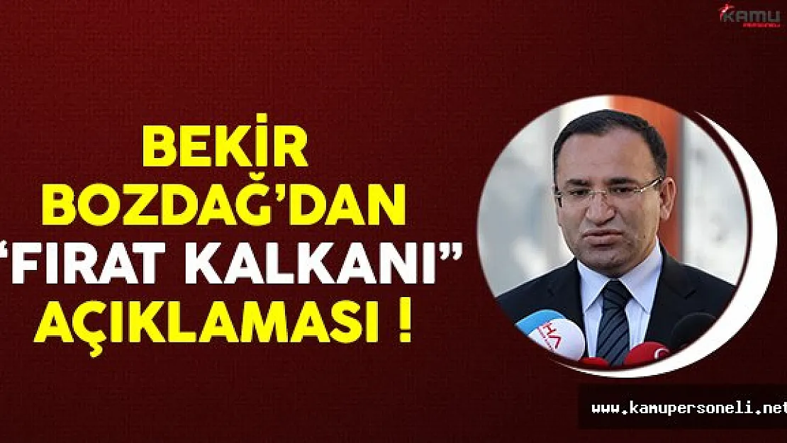 Bekir Bozdağ'dan 'Fırat Kalkanı' açıklaması