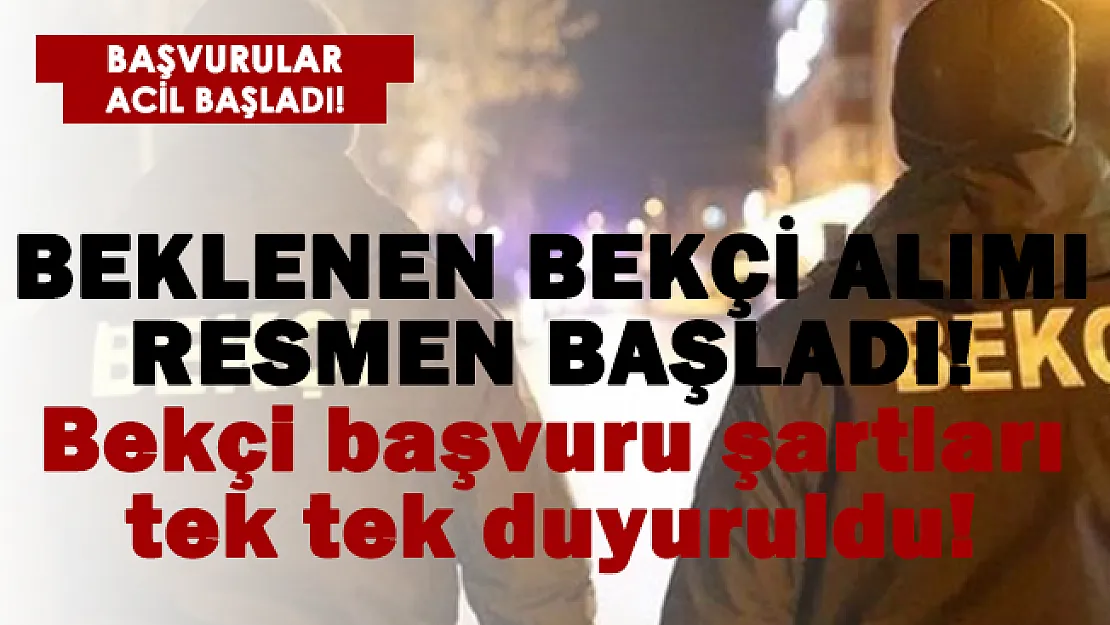 Beklenen bekçi alımları başladı! Başvuru şartları açıklandı!
