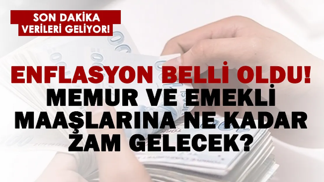 Beklenen enflasyon rakamları açıklandı! Gözler memur ve emekli maaşlarına çevrildi! Maaşlara ne kadar zam yapılacak?