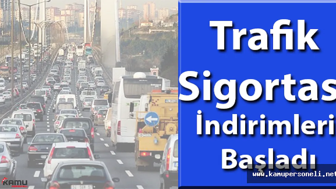 Beklenen Trafik Sigortası İndirimleri Başladı