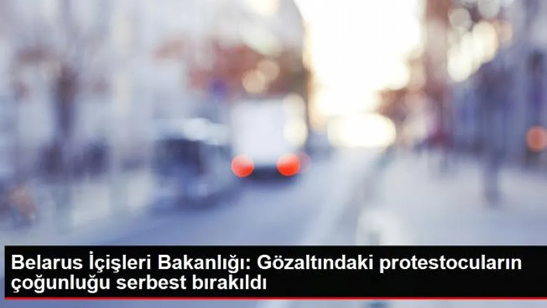 Belarus'ta gözaltındaki protestocuların çoğunluğu serbest bırakıldı!
