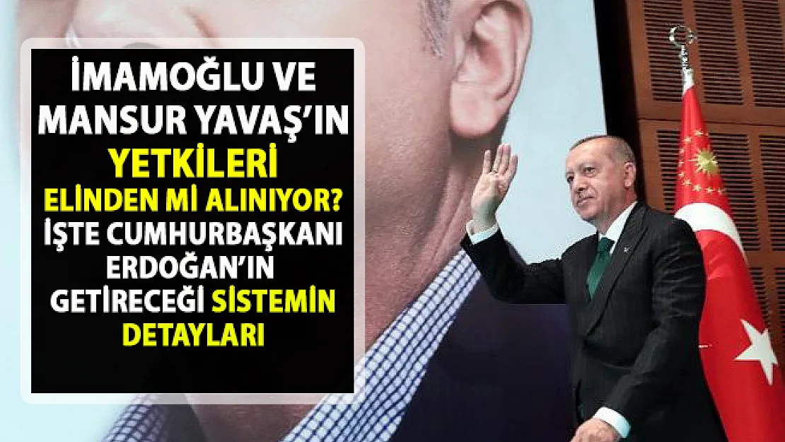 Belediye Başkanlarının yetkileri alınıyor mu? Yerel yönetimlerde sistem değişikliği!