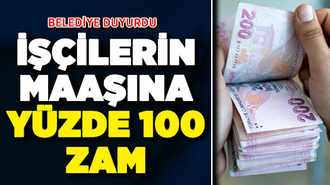 Belediye Müjdeyi Duyurdu: Taşerona Yüzde 100 Zam Yapıldı