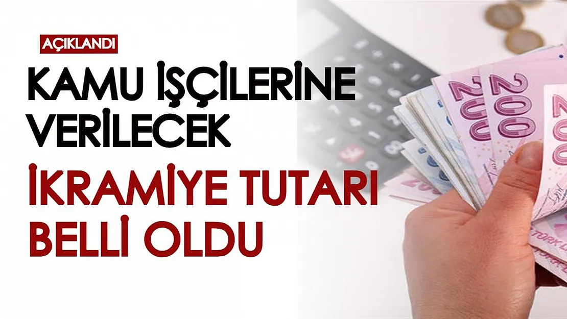 Belli oldu! Kamu işçilerine ödenecek ikramiye tutarları açıklandı