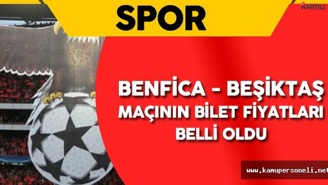 Benfica Beşiktaş Maçının Bilet Fiyatları Belli Oldu