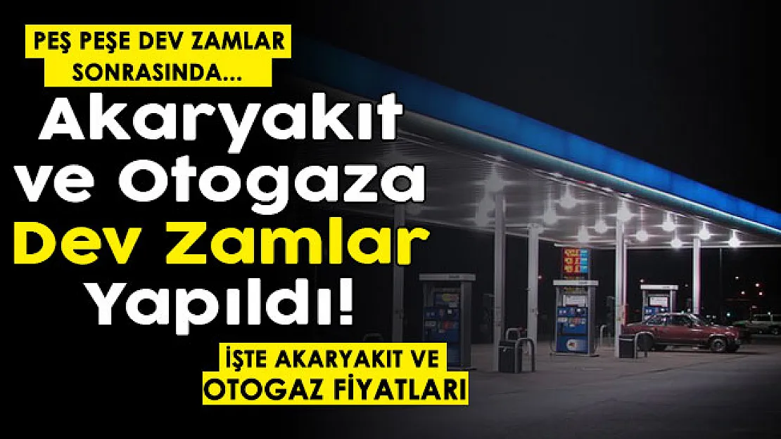 Benzin, motorin ve LPG fiyatlarına dev zam yapıldı! EPGİS duyurdu: İşte yeni akaryakıt ve otogaz fiyatları