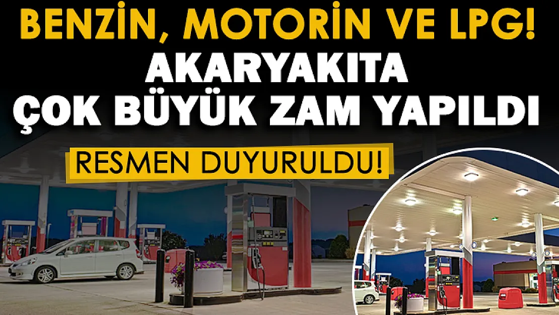 Benzin, motorin ve LPG için dikkat! Akaryakıt fiyatlarına büyük zam geldi: Bugün yeni fiyatlar geçerli