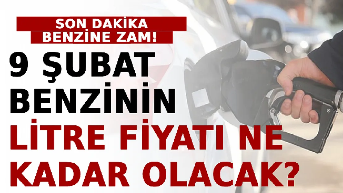 Benzine Bir Zam Daha! 9 Şubat Benzinin Litre Fiyatı Ne Kadar Olacak? İşte İllerdeki Zamlı Benzin Fiyatları