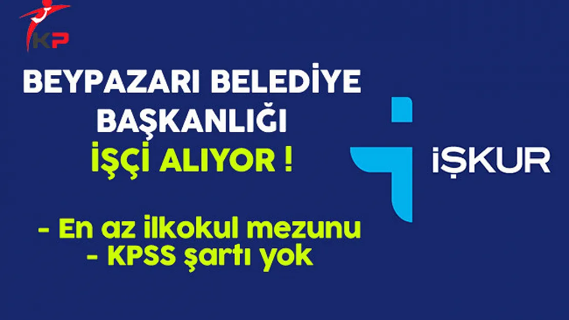 Beypazarı Belediye Başkanlığı İşçi Alıyor